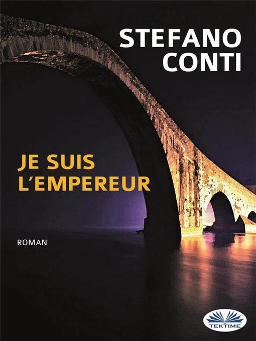 Title details for Je Suis L'Empereur by Stefano Conti - Wait list